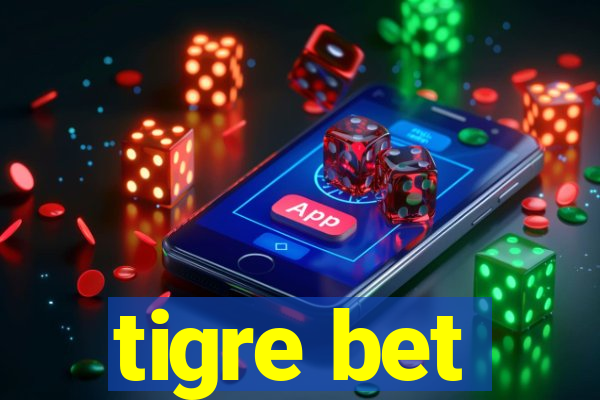 tigre bet